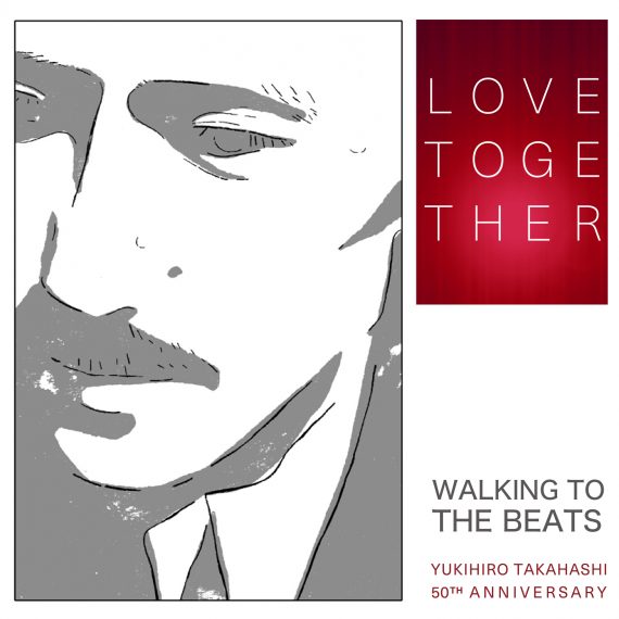 WALKING TO THE BEATS『LOVE TOGETHER』